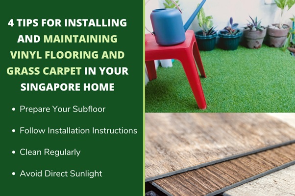 4 Tips for Installing and Maintaining Vinyl Flooring and Grass Carpet in Your Singapore Home